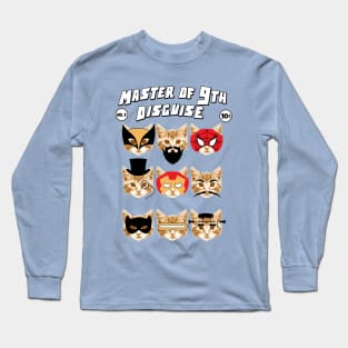 MASTER OF 9TH DISGUISE Long Sleeve T-Shirt